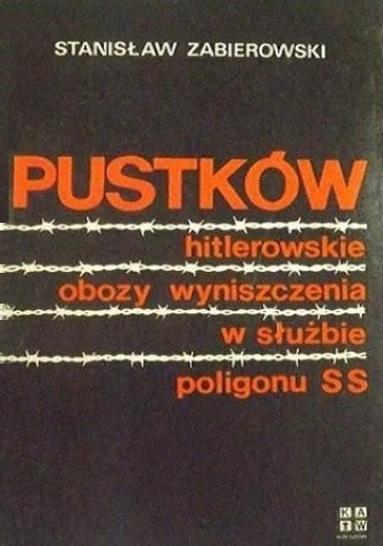 S Zabierowski Pustkow hitlerowskie obozy wyniszczenia w slizbie poligonu SS
